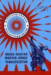 Slovníky Orosz-Magyar - Magyar-Orosz tanulószótár - Kolektív autorov