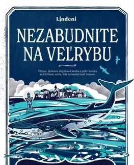 Svetová beletria Nezabudnite na veľrybu - John Ironmonger,Marína Gálisová