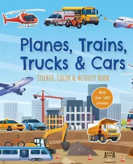 Nalepovačky, vystrihovačky, skladačky Planes, Trains, Trucks & Cars Sticker, Color & Activity Book - of Chartwell Books