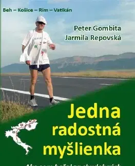 Cestopisy Jedna radostná myšlienka - Peter Gombita,Jarmila Repovská
