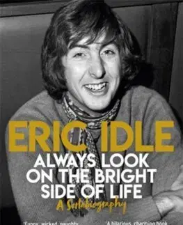 Biografie - ostatné Always Look on the Bright Side of Life - Idle Eric