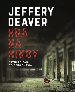 Detektívky, trilery, horory Hra na nikdy - Jeffery Deaver,Jiří Kobělka