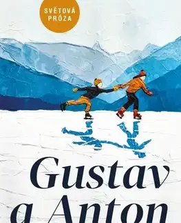 Svetová beletria Gustav a Anton - Rose Tremainová,Veronika Bílková,Marie Válková