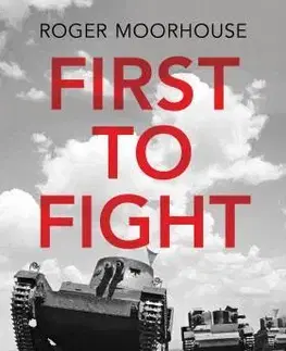 História - ostatné First to Fight - The Polish War 1939 - Roger Moorhouse
