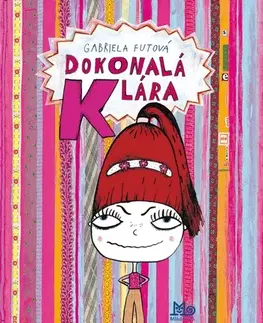 Rozprávky Dokonalá Klára, 3. vydanie - Gabriela Futová