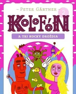 Rozprávky Kolofón a tri kocky droždia - Peter Gärtner