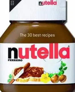 Sladká kuchyňa Nutella - Ferrero