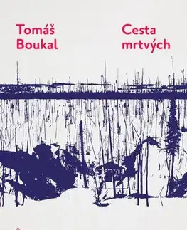 Osobnosti Cesta mrtvých - Tomáš Boukal