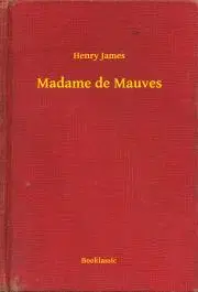Svetová beletria Madame de Mauves - Henry James