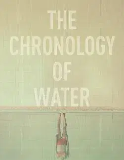 Partnerstvo a rodičovstvo - ostatné The Chronology of Water - Lidia Yuknavitch