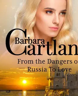 Romantická beletria Saga Egmont From the Dangers of Russia To Love (Barbara Cartland's Pink Collection 158) (EN)