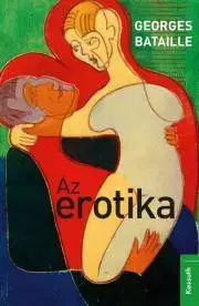Umenie - ostatné Az erotika - Georges Bataille
