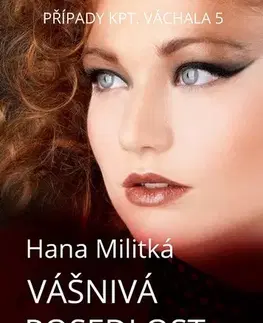 Detektívky, trilery, horory Případy kpt. Váchala 5 - Hana Militká