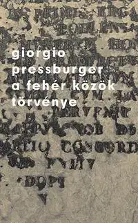 Beletria - ostatné A fehér közök törvénye - Giorgio Pressburger