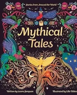 Bájky a povesti Mythical Tales - Laura Sampson,Lilla Bölecz