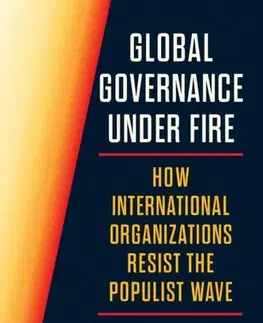 Politológia Global Governance Under Fire - Allison Carnegie,Richard A. Clarke