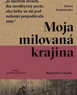 Fejtóny, rozhovory, reportáže Moja milovaná krajina - Jelena Kosťučenková