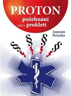 Odborná a náučná literatúra - ostatné Proton - Antonín Pečenka