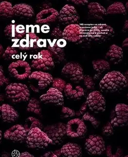 Kuchárky - ostatné Jeme zdravo celý rok - Autorský kolektív