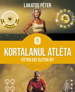 Fitness, cvičenie, kulturistika Kortalanul atléta - Fitten egy életen át - Péter Lakatos