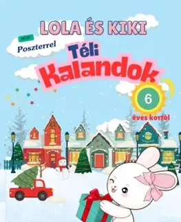 Pre deti a mládež - ostatné Kiki és Lola téli kalandok - 6 éves kortól