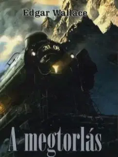 Beletria - ostatné A megtorlás - Edgar Wallace