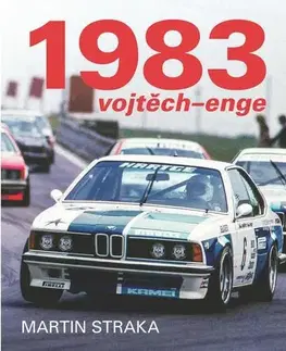 Auto, moto 1983 Vojtěch-Enge - Martin Straka