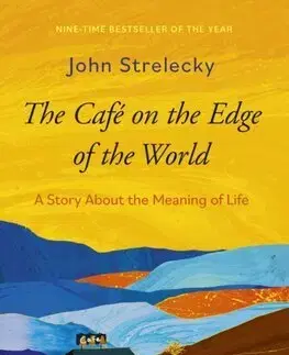 Rozvoj osobnosti The Cafe on the Edge of the World - John P. Strelecky