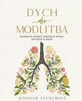 Kresťanstvo Dych ako modlitba - Jennifer Tuckerová