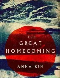 Cudzojazyčná literatúra The Great Homecoming - Anna Kim