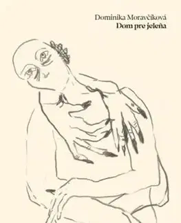 Novely, poviedky, antológie Dom pre jeleňa - Dominika Moravčíková
