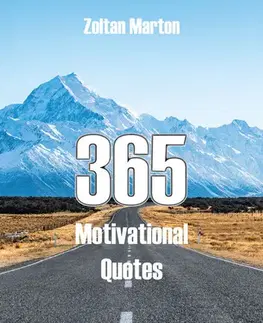 Beletria - ostatné 365 Motivational Quotes - Zoltan Marton