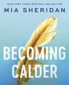 Romantická beletria Becoming Calder - Mia Sheridan