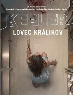 Detektívky, trilery, horory Lovec králikov - Lars Kepler,Mária Bratová