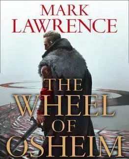 Sci-fi a fantasy The Wheel of Osheim - Mark Lawrence