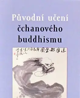 Východné náboženstvá Původní učení čchanového buddhismu