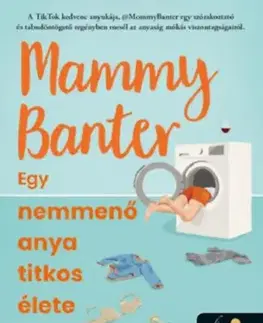 Humor a satira Mammy Banter - Egy nemmenő anya titkos élete - Serena Terry