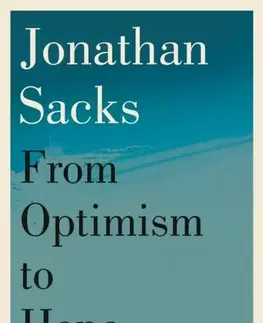 Náboženstvo From Optimism to Hope - Sir Jonathan Sacks