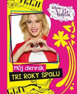Pre dievčatá Violetta - Môj denník - Tri roky spolu