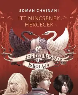Fantasy, upíri Itt nincsenek hercegek - Soman Chainani