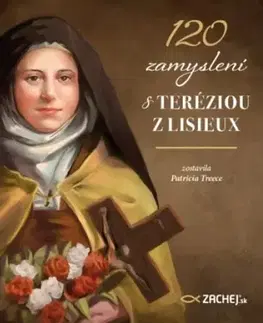 Kresťanstvo 120 zamyslení s Teréziou z Lisieux - Patricia Treece