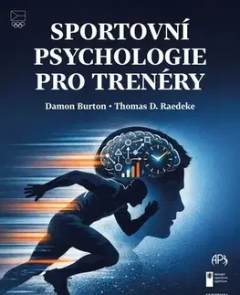 Psychológia, etika Sportovní psychologie pro trenéry - Damon Burton