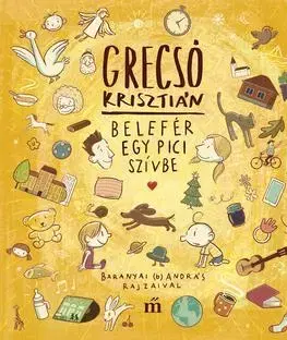 Beletria - ostatné Belefér egy pici szívbe - Baranyai András illusztrációival - Krisztián Grecsó