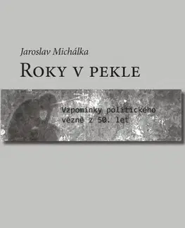História Roky v pekle - Jaroslav Michálka