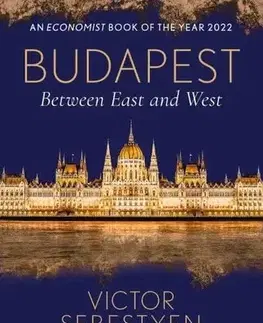Svetové dejiny, dejiny štátov Budapest - Victor Sebestyen