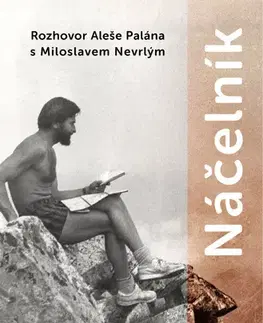 Biografie - ostatné Náčelník - Aleš Palán,Miloslav Nevrlý