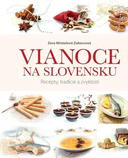 Kuchárky - ostatné Vianoce na Slovensku - Zora Mintalová-Zubercová