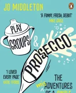 Cudzojazyčná literatúra Playgroups and Prosecco - John Middleton