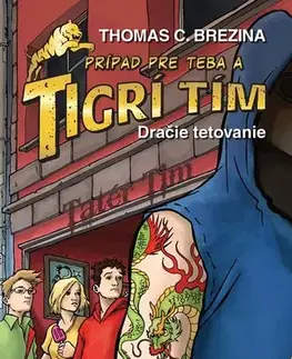 Dobrodružstvo, napätie, western Tigrí tím: Dračie tetovanie - Thomas C. Brezina,Katarína Šmidtová