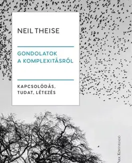 Filozofia Gondolatok a komplexitásról - Neil Theise
